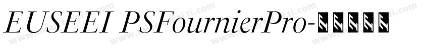 EUSEEI PSFournierPro字体转换